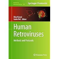 Human Retroviruses: Methods and Protocols (Methods in Molecular Biology, 1087) Human Retroviruses: Methods and Protocols (Methods in Molecular Biology, 1087) Hardcover Paperback