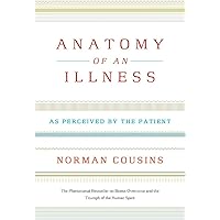 Anatomy of an Illness: As Perceived by the Patient Anatomy of an Illness: As Perceived by the Patient Paperback Kindle Audible Audiobook Hardcover MP3 CD