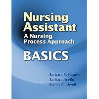 Nursing Assistant: A Nursing Process Approach - Basics Nursing Assistant: A Nursing Process Approach - Basics Paperback