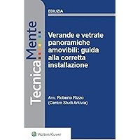 Verande e vetrate panoramiche amovibili: guida alla corretta installazione (Italian Edition)