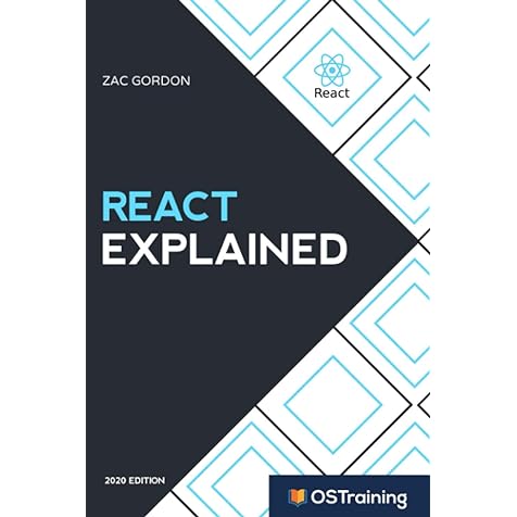 React Explained: Your Step-by-Step Guide to React (2020 Edition) React Explained: Your Step-by-Step Guide to React (2020 Edition) Paperback Kindle Spiral-bound