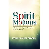 Spirit-Motions: 5 Dimensions of Spiritual Engagement for Reconciliation