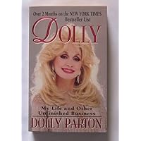 Dolly: My Life and Other Unfinished Business Dolly: My Life and Other Unfinished Business Hardcover Paperback