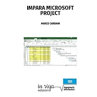 Impara Microsoft Project (Informatica) (Italian Edition) Impara Microsoft Project (Informatica) (Italian Edition) Kindle Hardcover Paperback