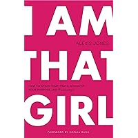 I Am That Girl: How to Speak Your Truth, Discover Your Purpose, and #bethatgirl I Am That Girl: How to Speak Your Truth, Discover Your Purpose, and #bethatgirl Paperback Audible Audiobook Kindle