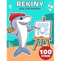 Rekiny Kolorowanka dla Dzieci: Śliczny Prezent dla Odprężenie i Relaks (Polish Edition)