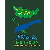Mildreds: The Cookbook: Delicious vegetarian recipes for simply everyone Mildreds: The Cookbook: Delicious vegetarian recipes for simply everyone Kindle Hardcover