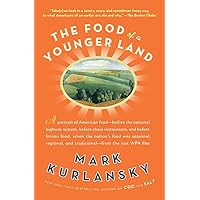 The Food of a Younger Land: A portrait of American food from the lost WPA files The Food of a Younger Land: A portrait of American food from the lost WPA files Paperback Kindle Hardcover Audio CD