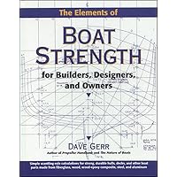 The Elements of Boat Strength: For Builders, Designers, and Owners The Elements of Boat Strength: For Builders, Designers, and Owners Hardcover Kindle