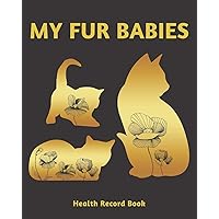 Cat Vaccination Record Book: Record Up to 3 of Your Fur Babies' Health Information in ONE Organizer - Vet Visit Log, Vaccine & Medication Trackers & more. (Black & Gold Edition)