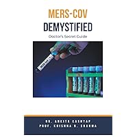 MERS-CoV Demystified: Doctor's Secret Guide