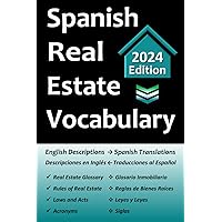 Spanish Real Estate Vocabulary: Workbook Includes English Descriptions with Spanish Translations - Glossary of Real Estate Terms, Acronyms, Laws & Acts