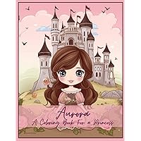 Aurora: A Coloring Book for a Princess