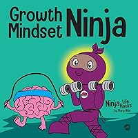 Growth Mindset Ninja: A Children's Book About the Power of Yet (Ninja Life Hacks) Growth Mindset Ninja: A Children's Book About the Power of Yet (Ninja Life Hacks) Paperback Kindle Audible Audiobook Hardcover