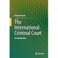 The International Criminal Court: An Introduction (Springerbriefs in Law) The International Criminal Court: An Introduction (Springerbriefs in Law) Kindle Hardcover Paperback