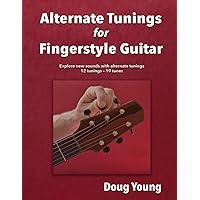 Alternate Tunings for Fingerstyle Guitar