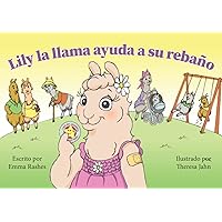 Lily la llama ayuda a su rebaño (Spanish Edition) Lily la llama ayuda a su rebaño (Spanish Edition) Paperback Kindle