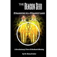 The Beacon-Seed: Stranger in a Strange Land The Beacon-Seed: Stranger in a Strange Land Paperback
