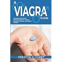 A Viagra Guide: Comprehending Erectile Dysfunction Science, Altering Dopamine Pathways, and Viagra's Function