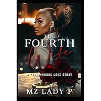 The Fourth Wife: A Polyamorous Love Story The Fourth Wife: A Polyamorous Love Story Paperback Audible Audiobook Kindle
