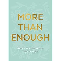 More than Enough: Inspiring Messages for Women