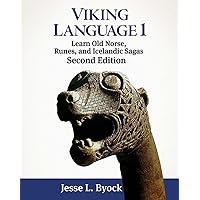 Viking Language 1 Learn Old Norse, Runes, and Icelandic Sagas Viking Language 1 Learn Old Norse, Runes, and Icelandic Sagas Paperback Kindle