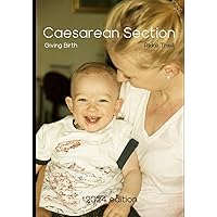 Caesarean Section: Giving Birth / 2024 edition