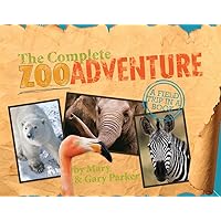 The Complete Zoo Adventure: A Field Trip in a Book The Complete Zoo Adventure: A Field Trip in a Book Hardcover Spiral-bound