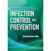 Foundations of Infection Control and Prevention Foundations of Infection Control and Prevention Paperback Kindle