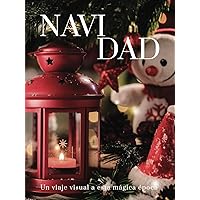 NAVIDAD: Un viaje visual a esta mágica época (THE COFFEE TABLE BOOKS) (Spanish Edition)