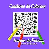 Libro de Colorear Huevos de Pascua: Con Frases Motivadoras (Esencia Oriental) (Spanish Edition)