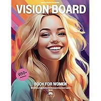 Vision Board Book For Women: Learn To Manifest Your Desires: With Self Love Tools And Over 950 Elements & Vision Board Supplies Quotes (Vision Board Supplies 2024 for Women With My Zen Power)