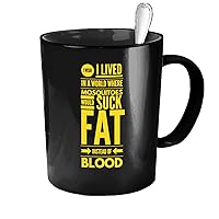 Funny Ceramic Coffee Mug - Fat Instead of Blood - Cute Large Cup (Black) Best Gift for Men, Women, Mom, Dad, Boyfriend, Girlfriend, Husband, Wife, Him, Her, Couples or Friends