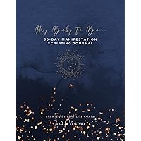 My Baby to Be: A 30-Day Manifestation Scripting Journal
