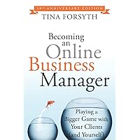 Becoming an Online Business Manager: 10th Anniversary Edition Becoming an Online Business Manager: 10th Anniversary Edition Paperback Kindle
