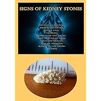 Signs of Kidney Stones: Difficulty Sleeping, Urinating Often, Puffy Eyes, Fatigue, Bubbles in the Urine, Dry and Itchy Skin, Swollen Ankles, Loss of Appetite, Blood in the Urine, Cramps