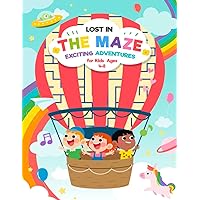 Lost in The Maze: Exciting Adventures for Kids Ages 4-8