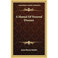 A Manual Of Venereal Diseases A Manual Of Venereal Diseases Hardcover Paperback