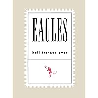 The Eagles: Hell Freezes Over