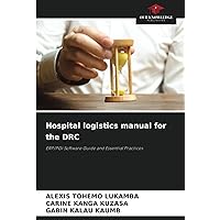 Hospital logistics manual for the DRC: ERP/PGI Software Guide and Essential Practices