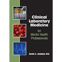 Clinical Laboratory Medicine for Mental Health Professionals Clinical Laboratory Medicine for Mental Health Professionals Paperback