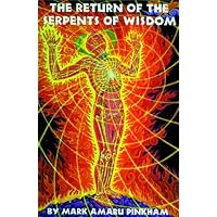 The Return of the Serpents of Wisdom The Return of the Serpents of Wisdom Kindle Paperback
