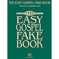 The Easy Gospel Fake Book (Fake Books) The Easy Gospel Fake Book (Fake Books) Paperback Kindle