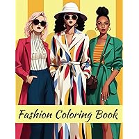 Fashion Coloring Book: Stylish and Trendy Fashion Coloring Pages for Women and Teen Girls