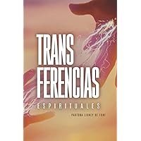 Transferencias Espirituales (Spanish Edition) Transferencias Espirituales (Spanish Edition) Paperback Kindle