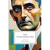 Die Verwandlung: Der Originaltext von 1915 (German Edition) Die Verwandlung: Der Originaltext von 1915 (German Edition) Hardcover Paperback