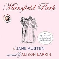 Mansfield Park: With Opinions on the Novel from Austen's Family and Friends Mansfield Park: With Opinions on the Novel from Austen's Family and Friends Kindle Hardcover Audible Audiobook Paperback Mass Market Paperback Audio CD Pocket Book