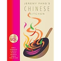 School of Wok: Jeremy Pang's Chinese Kitchen: Simple Techniques and Recipes to Enjoy Delicious Chinese Food at Home