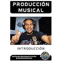 Producción Musical Introducción (Spanish Edition) Producción Musical Introducción (Spanish Edition) Paperback Kindle