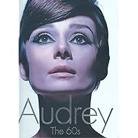 Audrey: The 60s. (Newmarket Shooting Script) Audrey: The 60s. (Newmarket Shooting Script) Hardcover